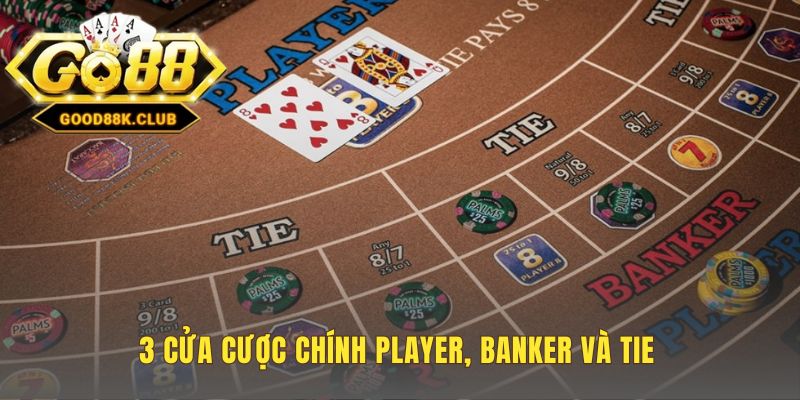 Khám phá 3 cửa cược quyền lực trên bàn chơi Baccarat