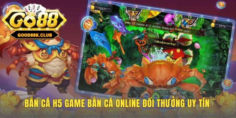 Game bắn cá H5 ứng dụng công nghệ HTML5 chơi mượt trên web