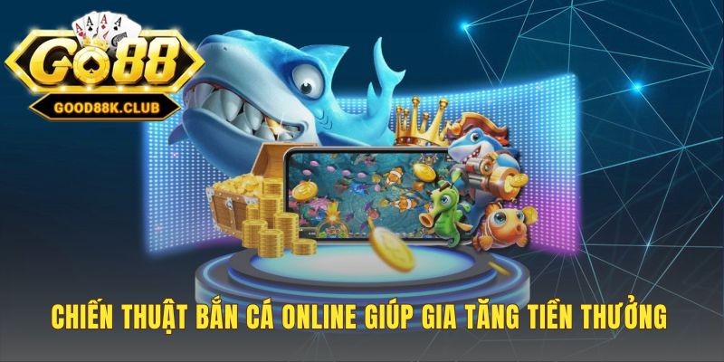 Chiến thuật bắn cá online áp dụng các mẹo chơi thông minh