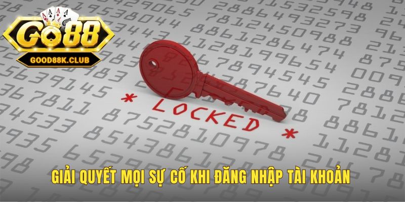 Xử lý sự cố đăng nhập từ quên mật khẩu đến tài khoản bị khóa