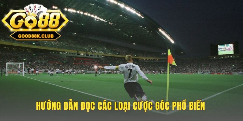 Hiểu kèo phạt góc là gì qua các loại hình cược đa dạng