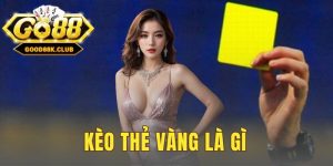 Kèo Thẻ Vàng Là Gì