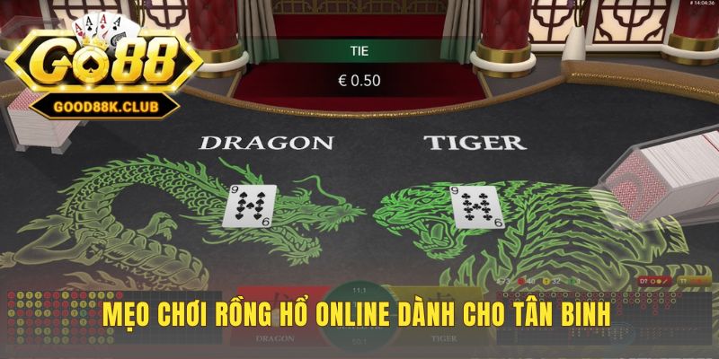 Mẹo chơi Rồng Hổ online giúp người mới tránh cửa Hòa và soi cầu