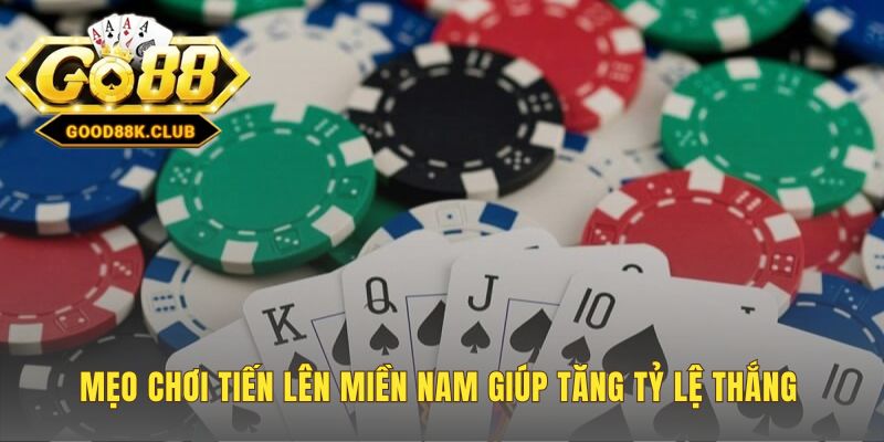 Mẹo chơi Tiến lên miền nam ứng dụng chiến thuật tâm lý