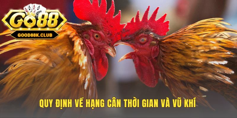 Luật chơi đá gà cựa sắt tạo công bằng qua hạng cân và cựa
